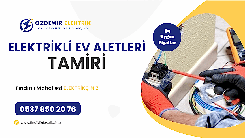 Fındıklı Mahallesi Elektrikli Ev Aletleri Tamiri